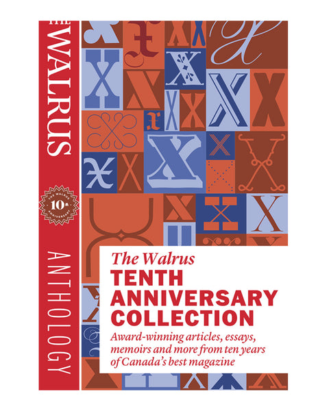 The Walrus Tenth Anniversary Collection