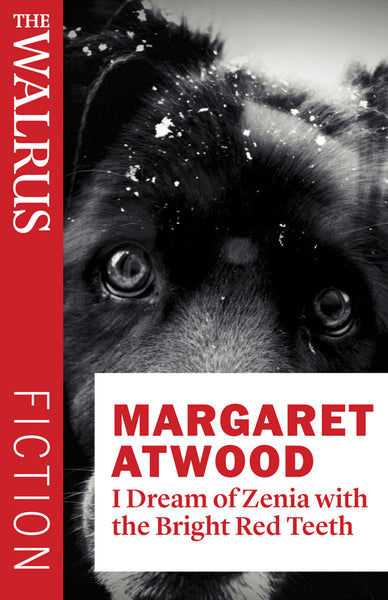 I Dream of Zenia with the Bright Red Teeth by Margaret Atwood