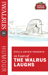 Stella Artois Presents: The Walrus Laughs
